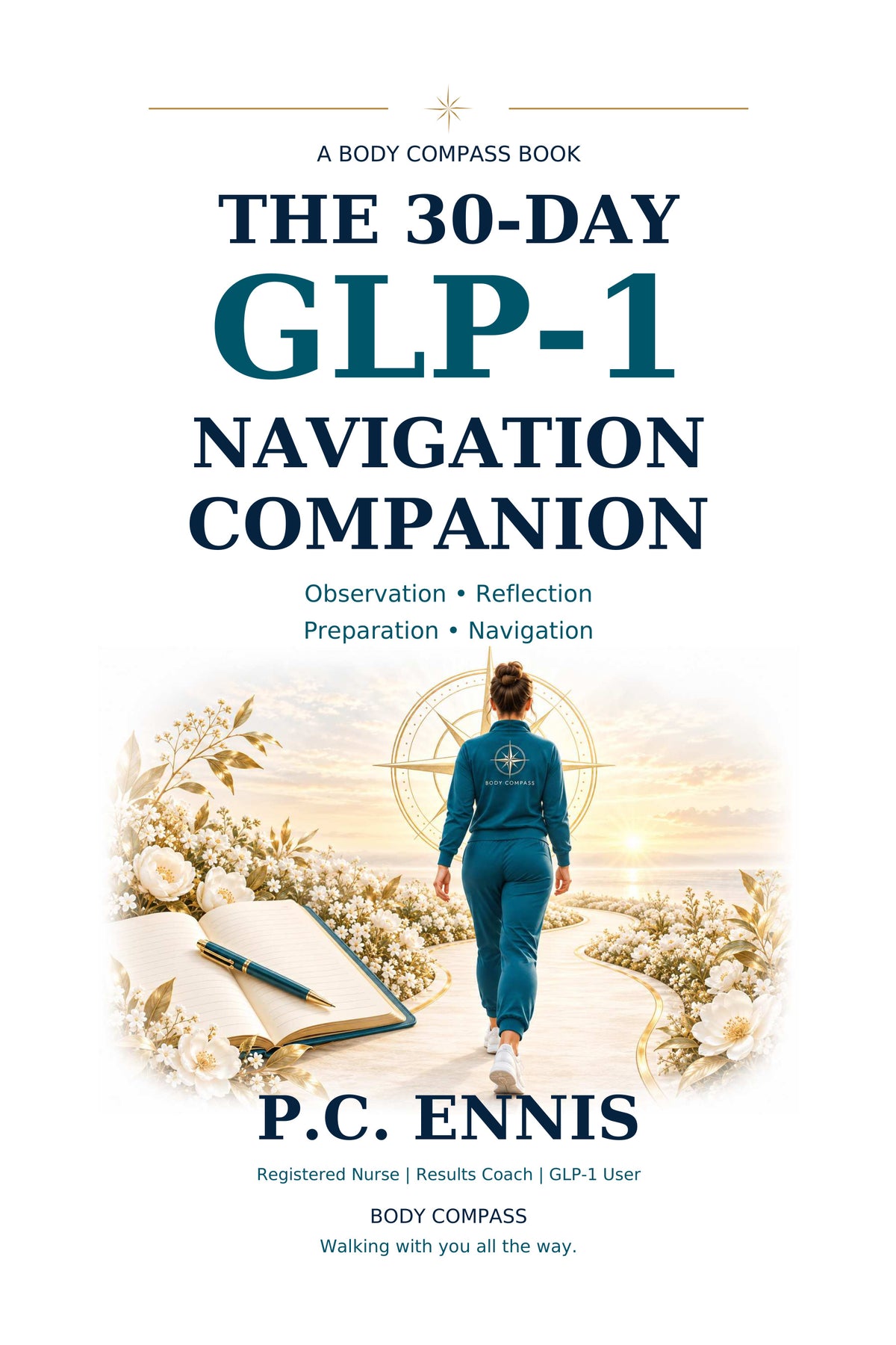 The 30-Day GLP-1 Navigation Companion